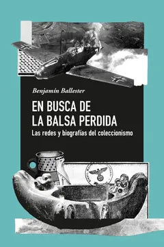 En busca de la balsa perdida | Benjamín Ballester
