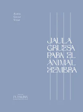 Jaula gruesa para el animal hembra | Alicia Galaz Vivar