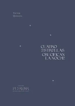 Cuatro estrellas crucifican la noche | Víctor Quezada