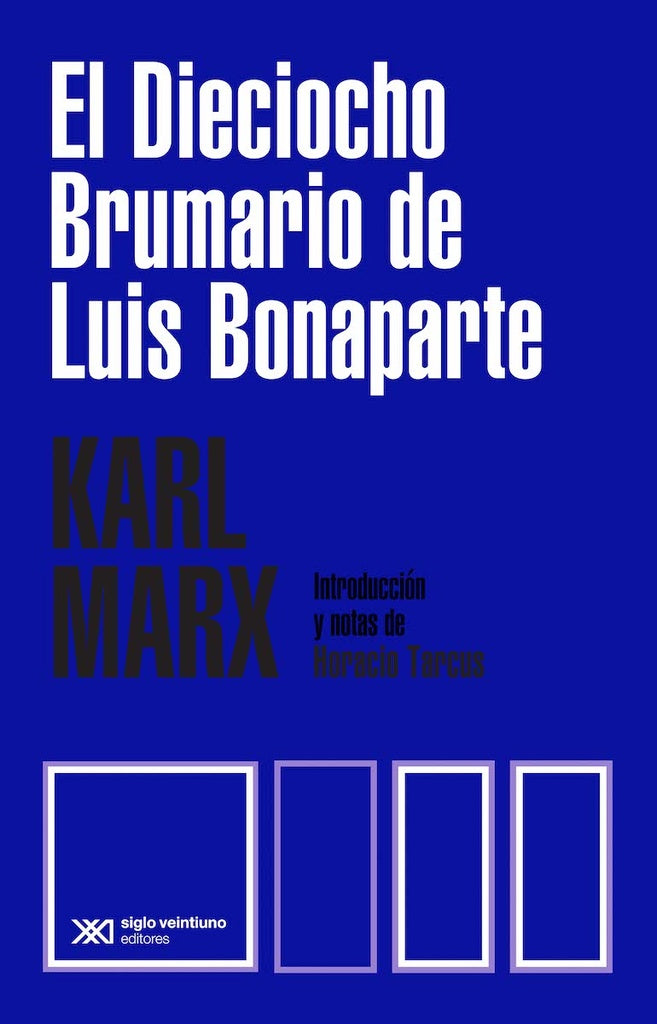 DIECIOCHO BRUMARIO DE LUIS BONAPARTE, EL | DANIEL KARL MARX; BENSAID