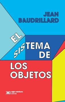 EL SISTEMA DE LOS OBJETOSF792 | Jean Baudrillard