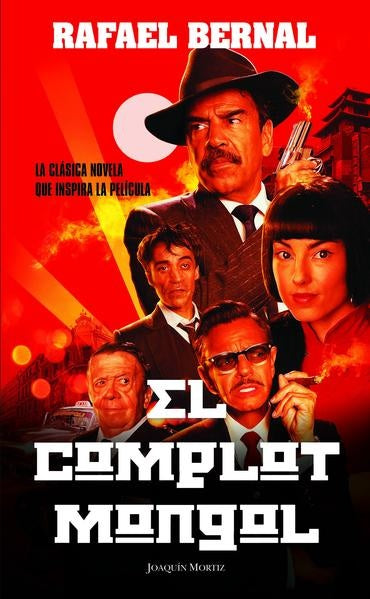 El complot mongol (Edic. película) | Rafael Bernal