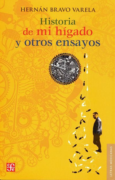 Historia de mi hígado y otros ensayos | Hernán Bravo Varela