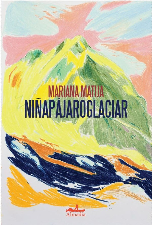 NIÑAPÁJAROGLACIAR | MARIANA MATIJA