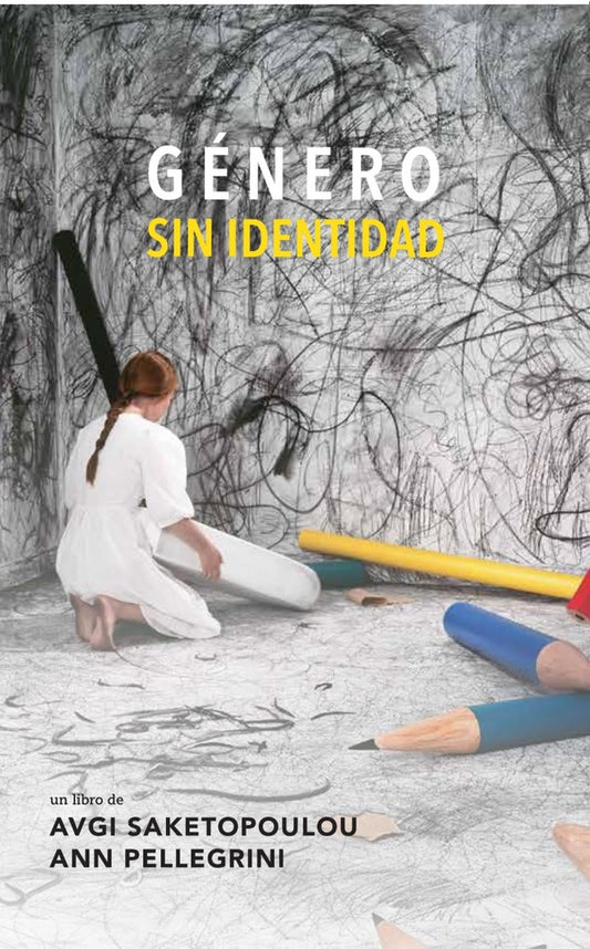 Género sin identidad | Avgi Saketopoulou y Ann Pellegrini