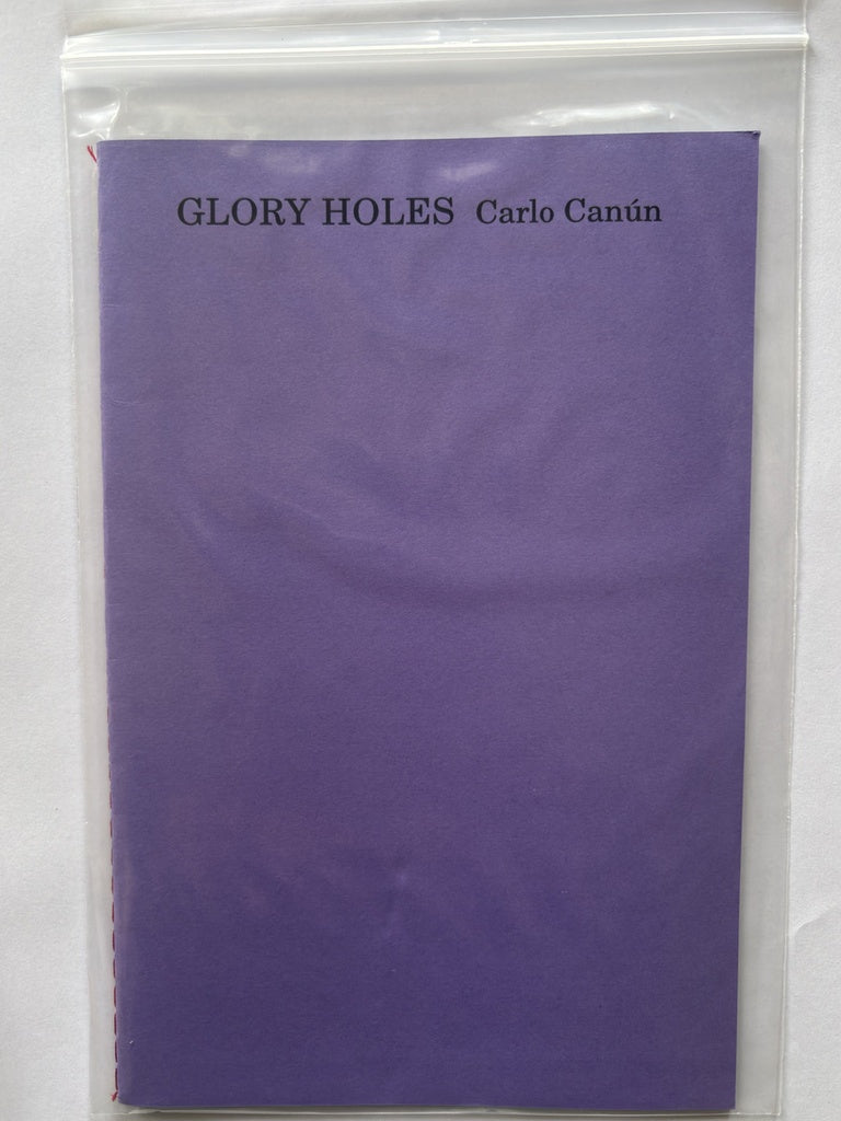Glory Holes | Carlo Canún