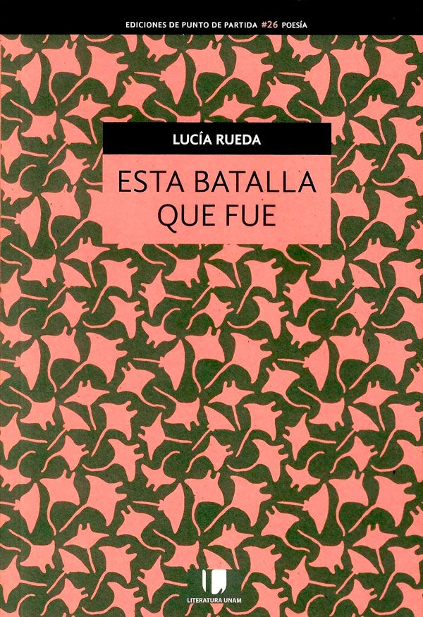ESTA BATALLA QUE FUE | LUCÍA RUEDA
