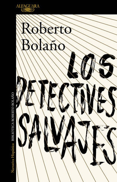 DETECTIVES SALVAJES, LOS | Roberto Bolaño