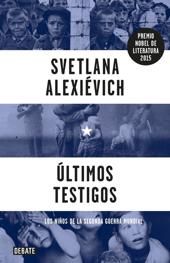 ULTIMOS TESTIGOS | SVETLANA ALEXIEVICH