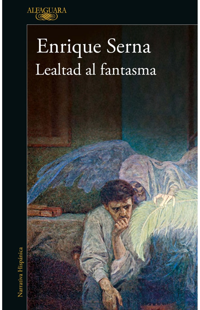 LEALTAD AL FANTASMA | Enrique Serna