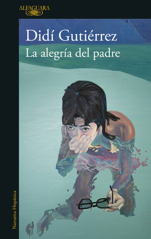 LA ALEGRÍA DEL PADRE | DIDÍ GUTIÉRREZ
