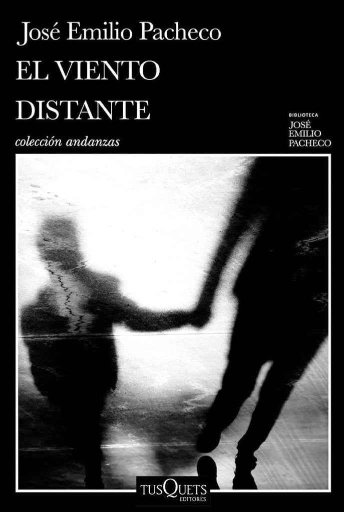 El viento distante y otros relatos | JOSÉ EMILIO PACHECO