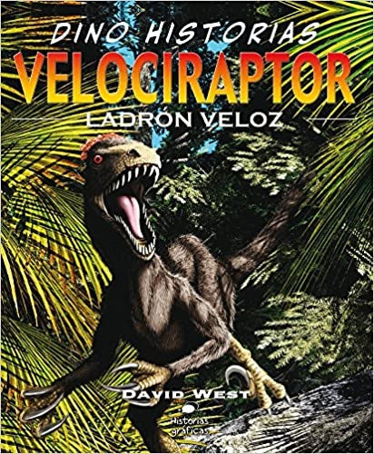 Velociraptor. Ladrón veloz | David West