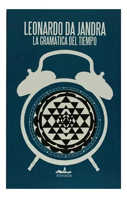 LA GRAMÁTICA DEL TIEMPO | LEONARDO DA JANDRA