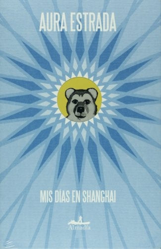 MIS DÍAS EN SHANGHAI | AURA ESTRADA