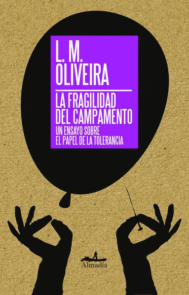 LA FRAGILIDAD DEL CAMPAMENTO | L.M. OLIVEIRA