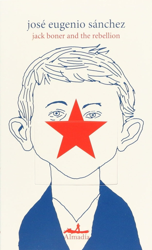 JACK BONER AND THE REBELLION | JOSÉ EUGENIO SÁNCHEZ