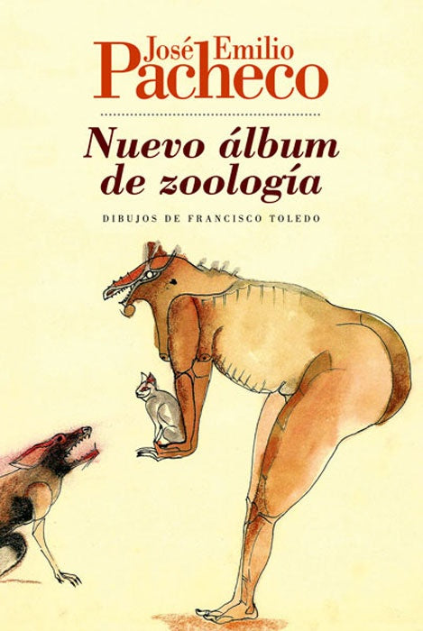 NUEVO ÁLBUM DE ZOOLOGÍA | JOSÉ EMILIO PACHECO