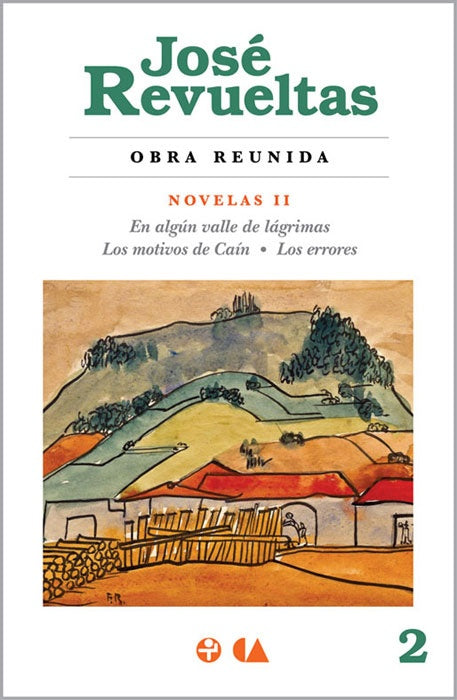Obra reunida Tomo 2: Novelas II | JOSÉ REVUELTAS