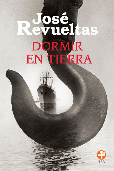 Dormir en tierra (nva. Edición) | JOSÉ REVUELTAS
