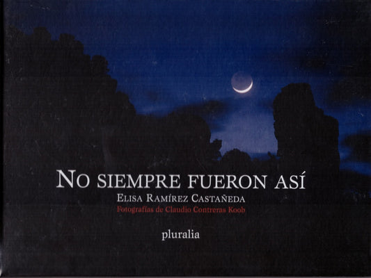 no siempre fueron así | ELISA RAMIREZ CASTAÑEDA