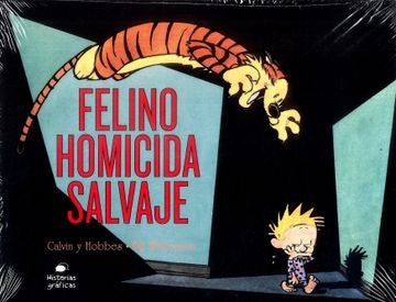 Calvin y Hobbes 9. Felino homicida salvaje | Bill Watterson