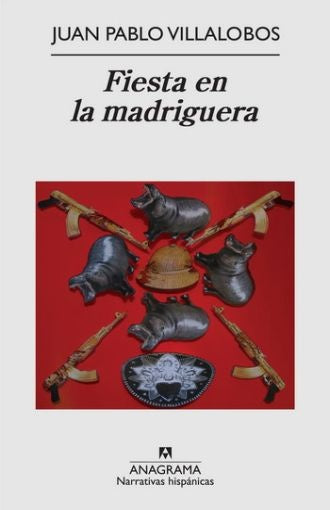 Fiesta en la madriguera | Juan Pablo Villalobos