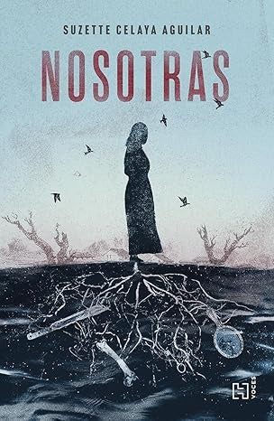 NOSOTRAS | SUZETTE CELAYA AGUILAR