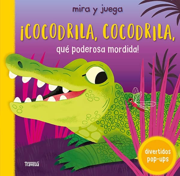 ¡COCODRILA, COCODRILA, QUÉ PODEROSA MORDIDA! (DIVERTIDOS POP