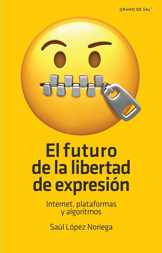 EL FUTURO DE LA LIBERTAD DE EXPRESIÓN | SAÚL LÓPEZ NORIEGA