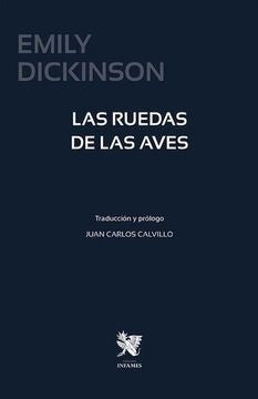LAS RUEDAS DE LAS AVES (SEGUNDA EDICIÓN) | Emily Dickinson