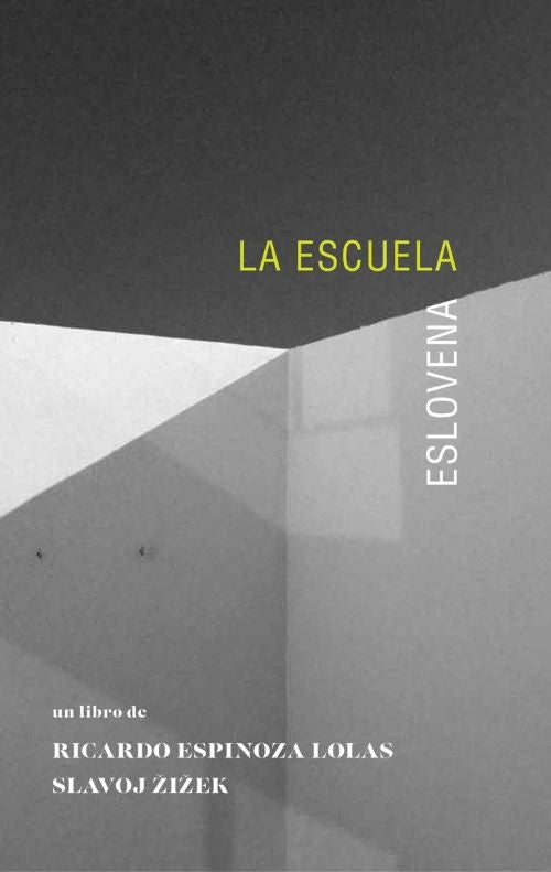 LA ESCUELA ESLOVENA | SLAVOJ ZIZEK