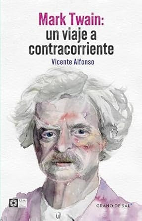Mark Twain: un viaje a contracorriente
