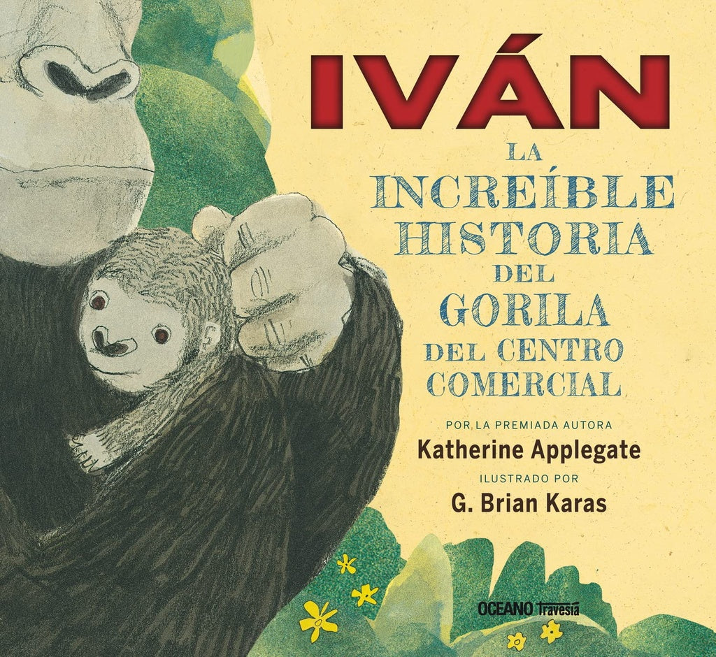Iván. La increíble historia del gorila del centro comercial | Katherine/Karas G. Brian Applegate