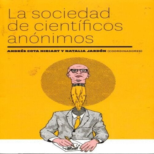 LA SOCIEDAD DE CIENTÍFICOS ANÓNIMOS | COTA Jardón