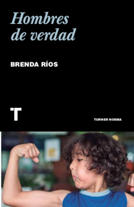 Hombres de verdad | Brenda Ríos