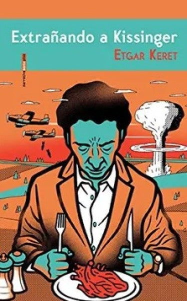 Extrañando a Kissinger | Etgar Keret