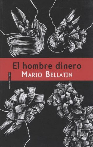 hombre dinero, El | Mario Bellatin