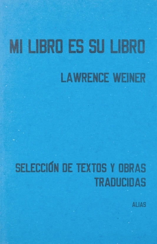 MI LIBRO ES SU LIBRO | LAWRENCE WEINER