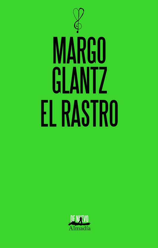 EL RASTRO (DE NUEVO) | MARGO GLANTZ