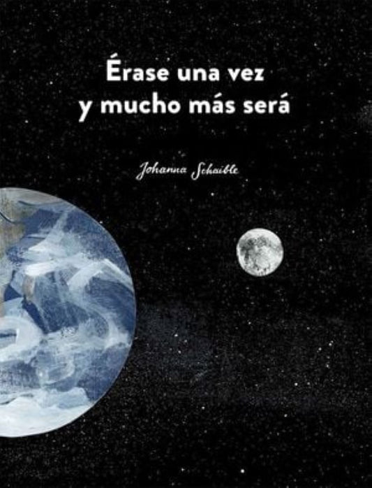 Érase una vez y mucho más será | Johanna Schaible