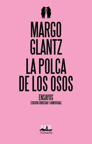 LA POLCA DE LOS OSOS (DE NUEVO) | MARGO GLANTZ