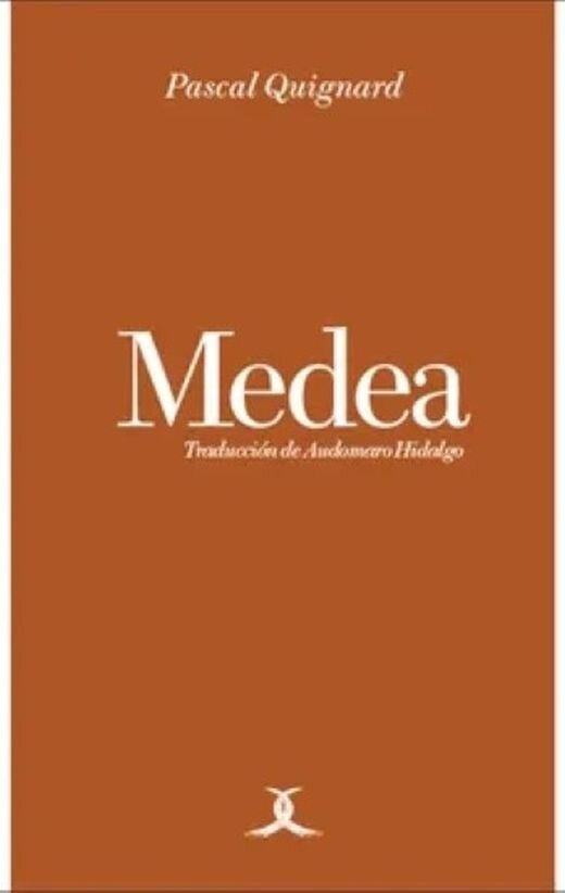 Medea | Pascal Quignard