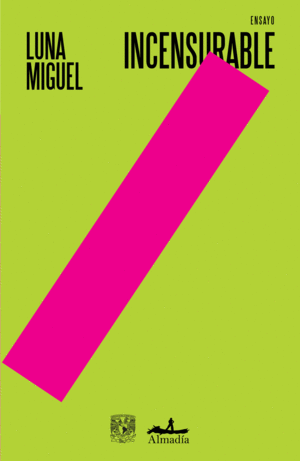 INCENSURABLE | Luna Miguel