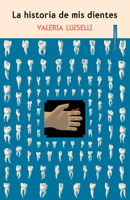 LA HISTORIA DE MIS DIENTES | VALERIA LUISELLI