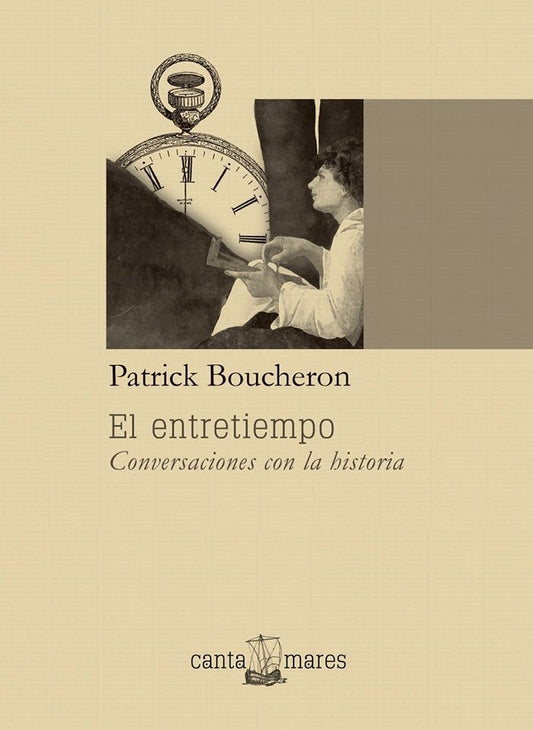 EL ENTRETIEMPO. CONVERSACIONES CON LA HISTORIA | Patrick Boucheron