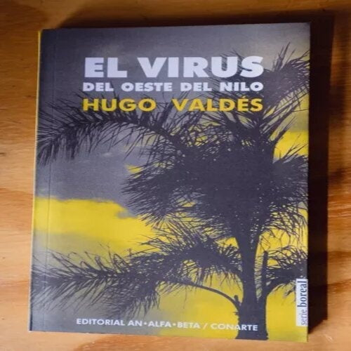 EL VIRUS DEL OESTE DEL NILO | HUGO VALDÉS
