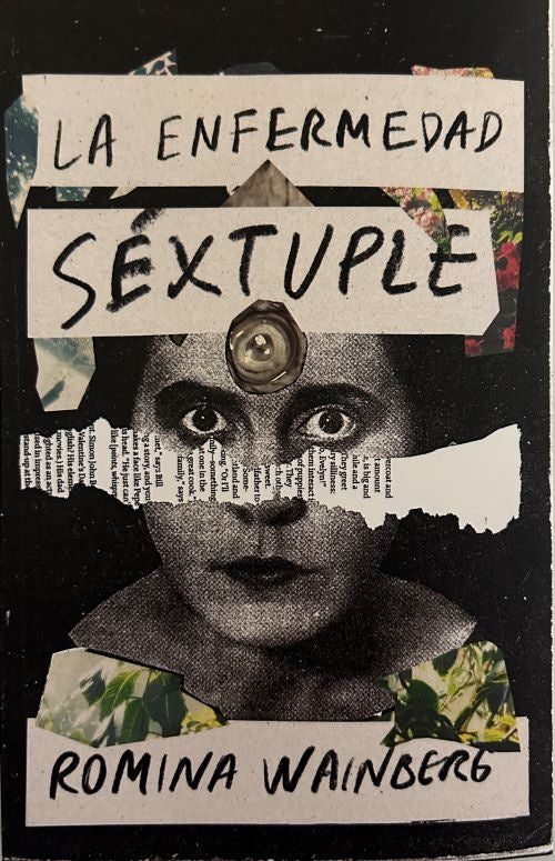Enfermedad séxtuple, La. | Romina Wainberg
