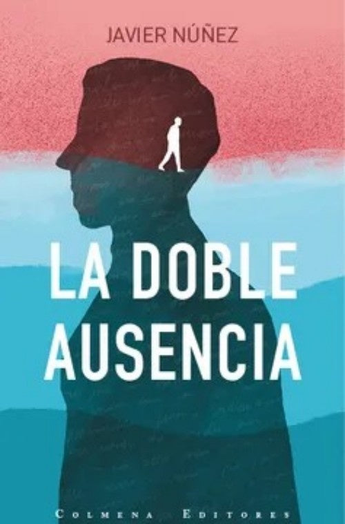 LA DOBLE AUSENCIA | JAVIER NUÑEZ