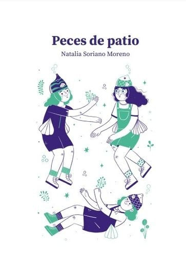 Peces de patio | Natalia Soriano Moreno